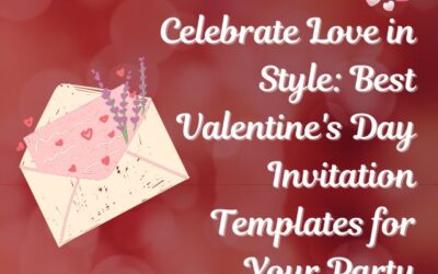 Celebrate Love in Style: Best Valentine’s Day Invitation Templates for Your Party